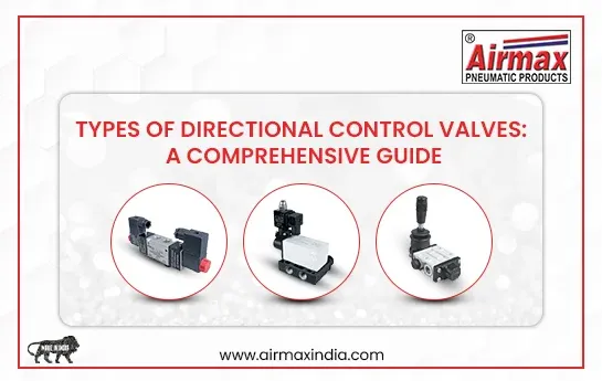 types-of-directional-control-valves-a-comprehensive-guide