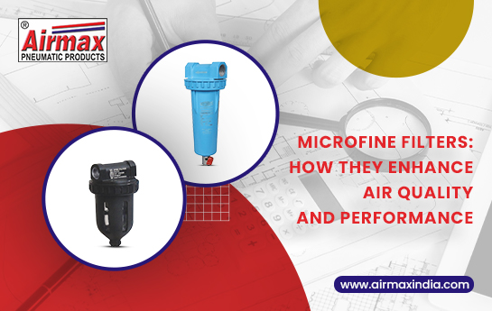 how microfine filter improves quality